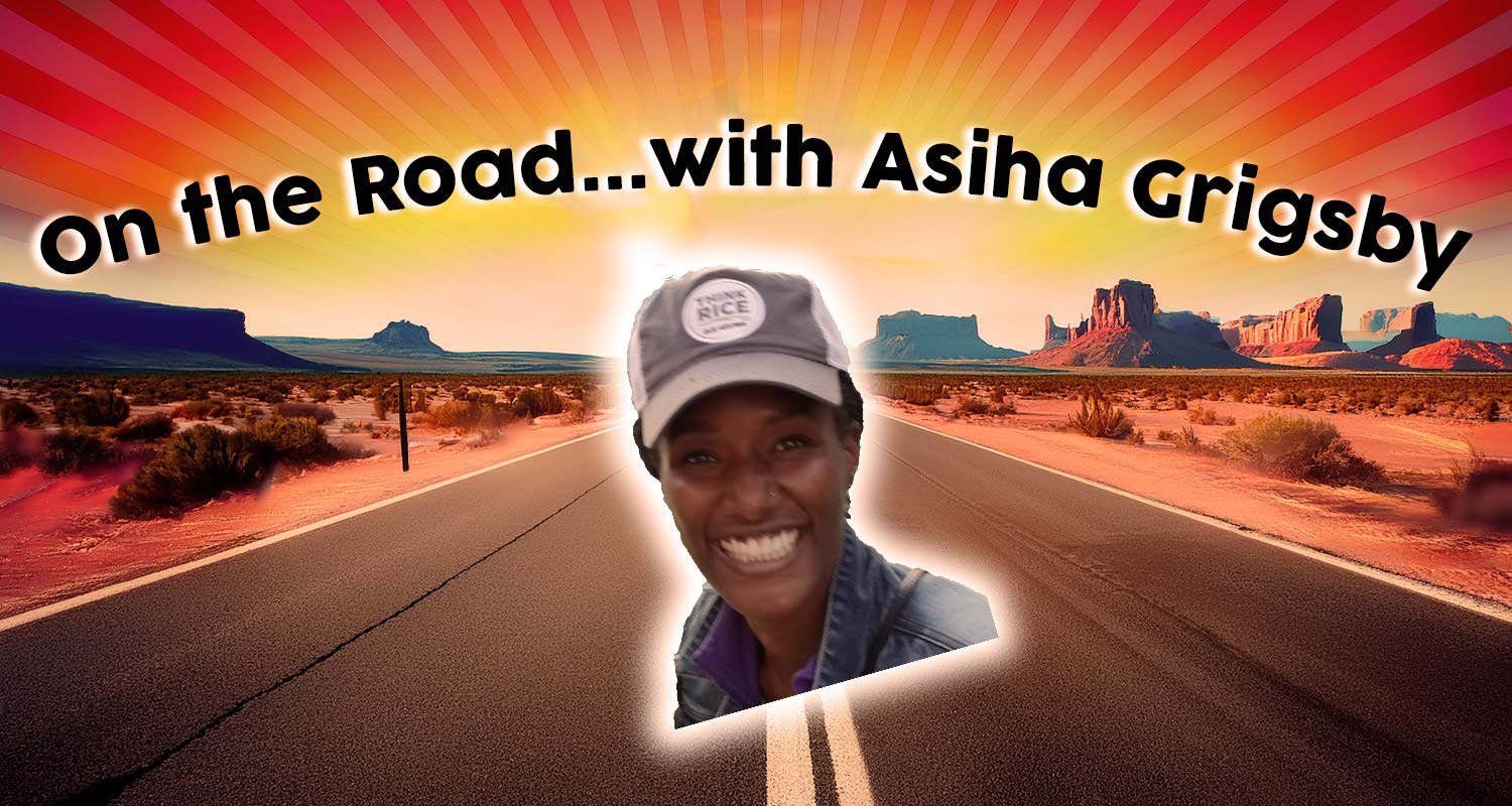 On the Road with Asiha Grigsby